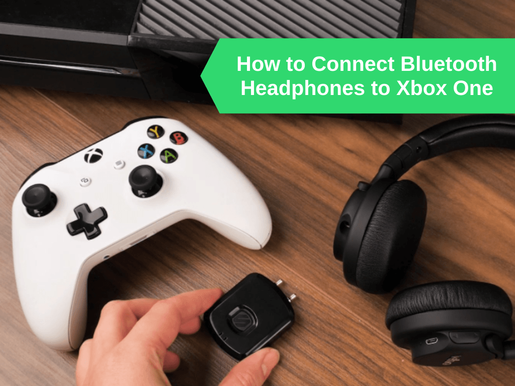 How to Connect Bluetooth Headphones to Xbox One - North Creek Music