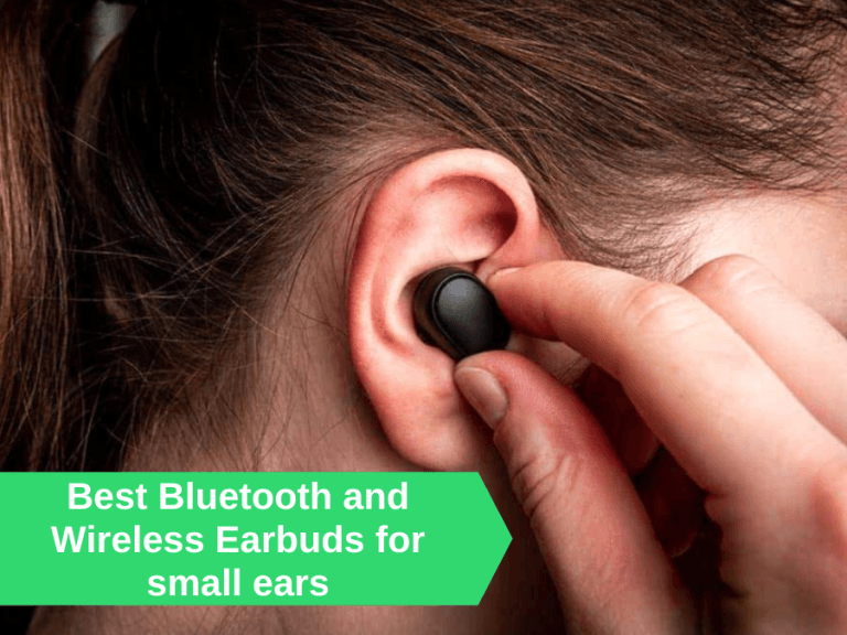 Best Bluetooth and Wireless Earbuds for small ears