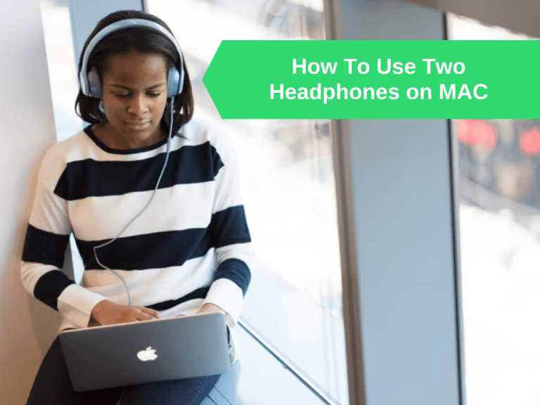 How To Use Two Headphones on MAC