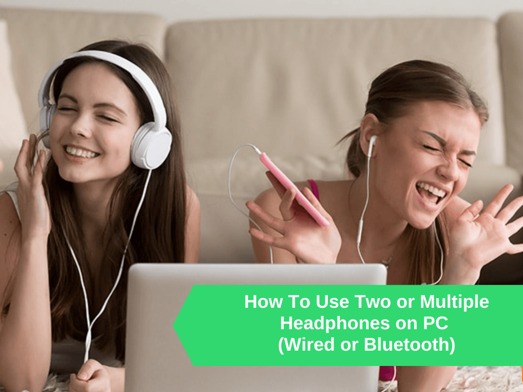 How To Use Two or Multiple Headphones on PC (Wired or Bluetooth)