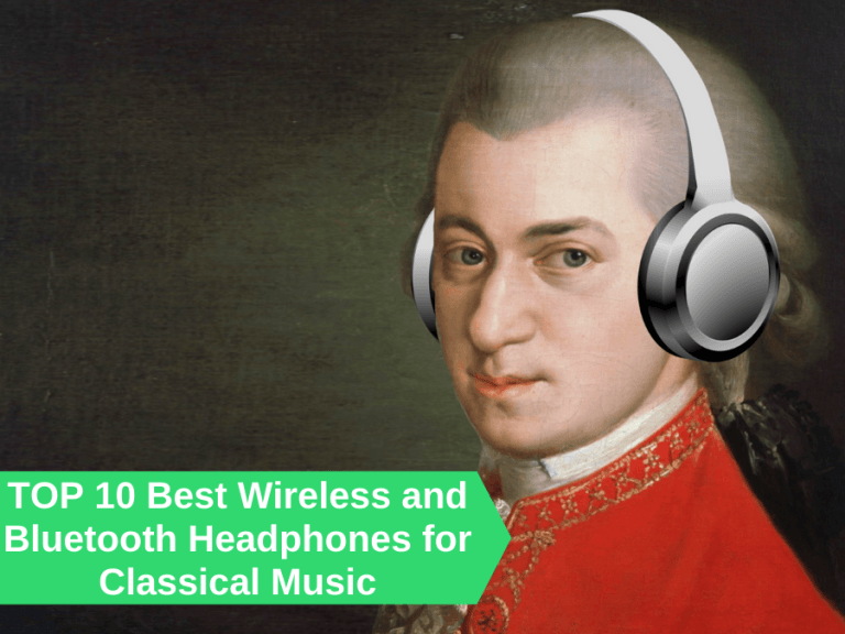 TOP 10 Best Wireless and Bluetooth Headphones for Classical Music