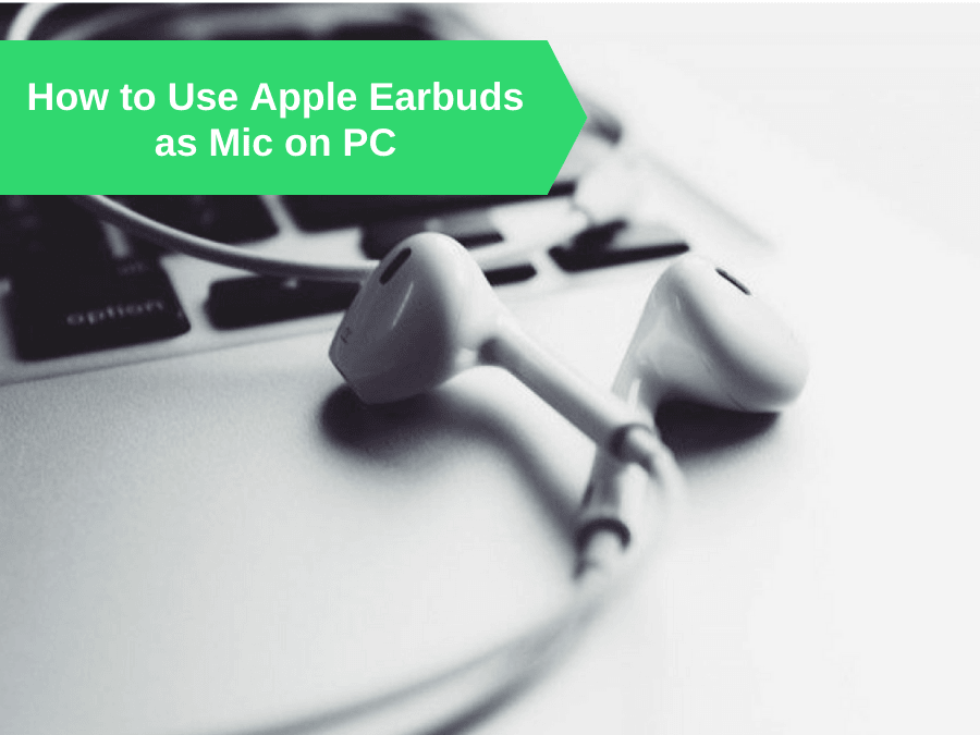 How to Use Apple Earbuds as Mic on PC
