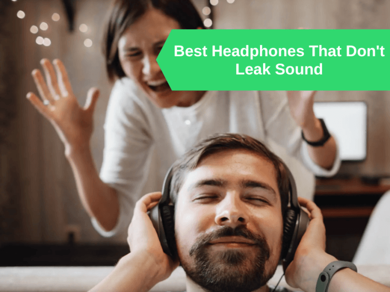 Best Headphones That Don't Leak Sound