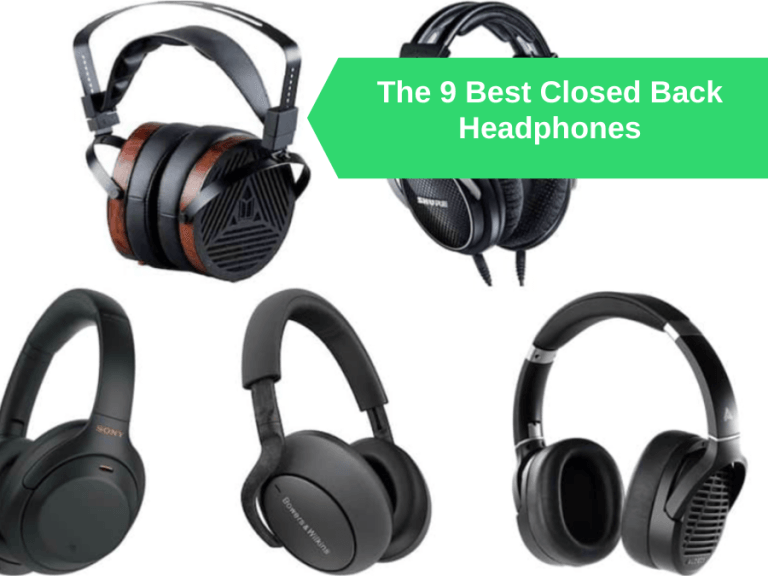 The 9 Best Closed Back Headphones