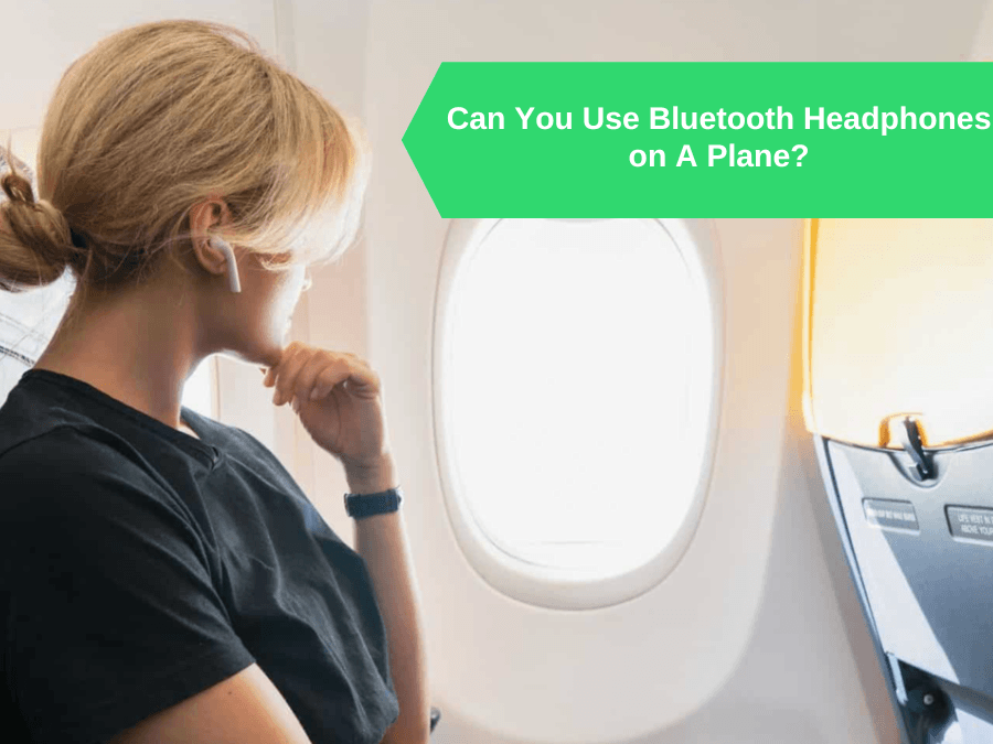 Can You Use Bluetooth Headphones on A Plane