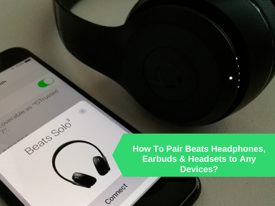 How To Pair Beats Headphones, Earbuds & Headsets to Any Devices
